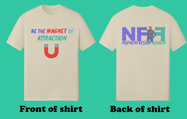 Be The Magnet of Attraction (Unisex Shirt) - Image 6