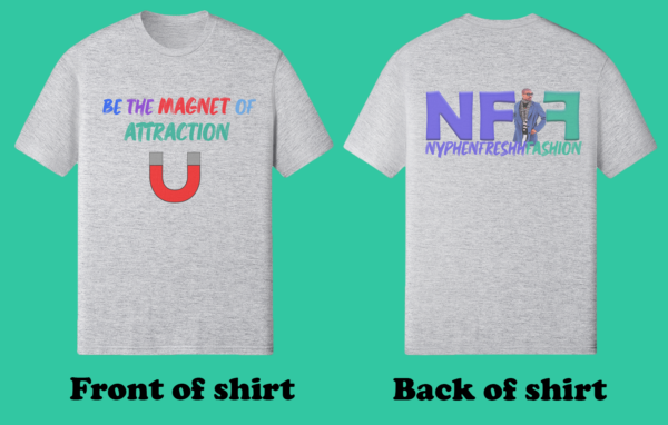 Be The Magnet of Attraction (Unisex Shirt) - Image 3