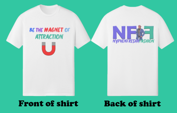 Be The Magnet of Attraction (Unisex Shirt) - Image 4