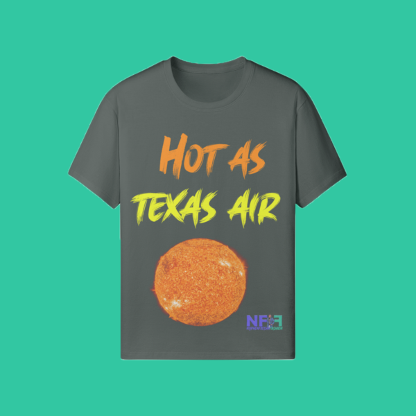 Hot as Texas Air (Unisex Shirt) - Image 8