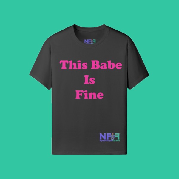 This Babe Is Fine (Unisex Shirt) - Image 3