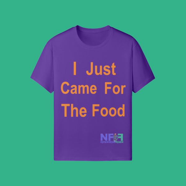 I Just Came For The Food (Unisex Shirt) - Image 5