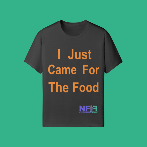 I Just Came For The Food (Unisex Shirt) - Image 7