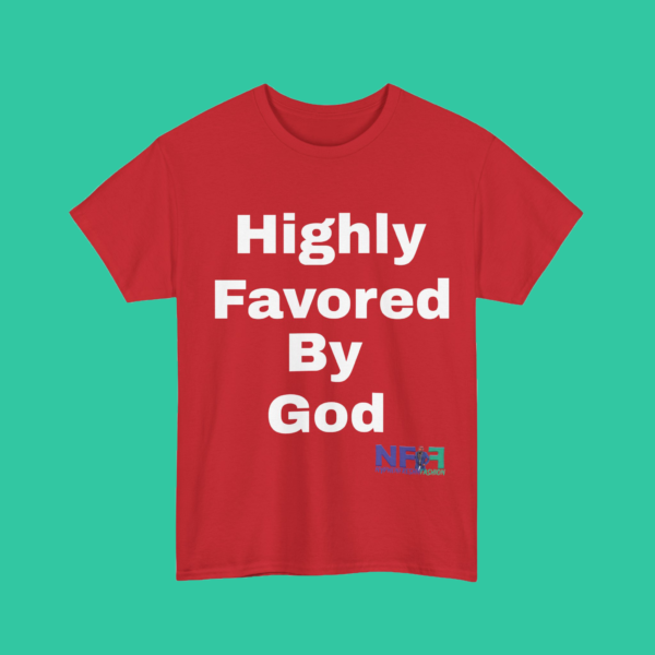 Highly Favored by God (Unisex Shirt) - Image 2