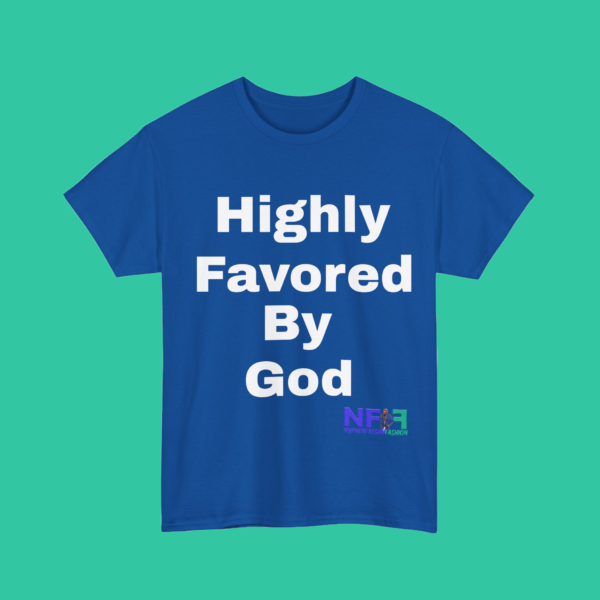 Highly Favored by God (Unisex Shirt) - Image 4