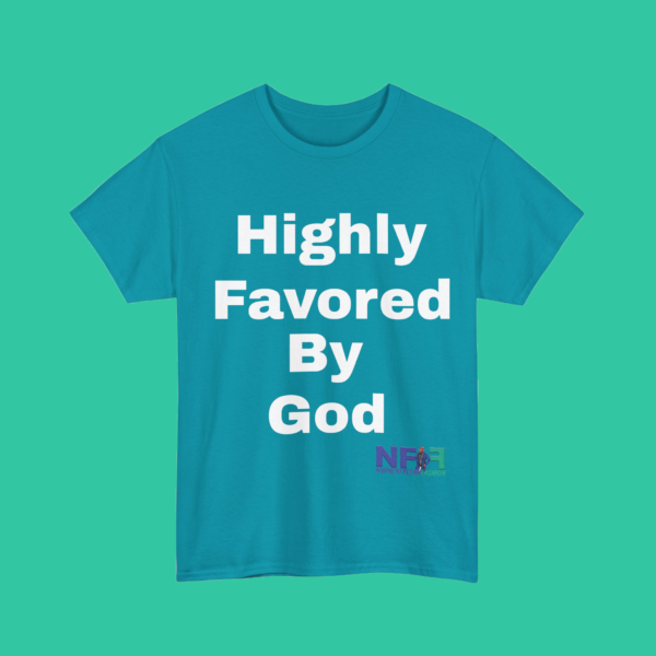 Highly Favored by God (Unisex Shirt) - Image 7