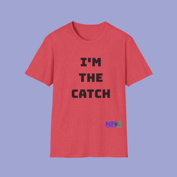 I'm The Catch (Unisex Shirt) - Image 9