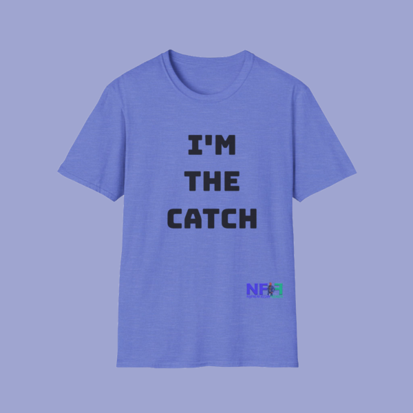 I'm The Catch (Unisex Shirt) - Image 8