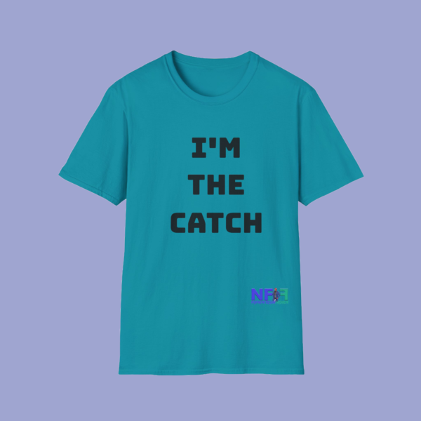 I'm The Catch (Unisex Shirt) - Image 5