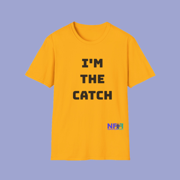 I'm The Catch (Unisex Shirt) - Image 7