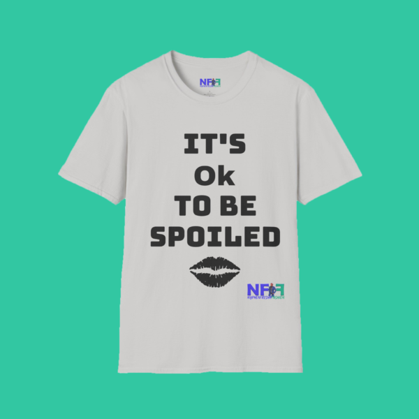 It's Ok To Be Spoiled (Girls or Unisex) - Image 3