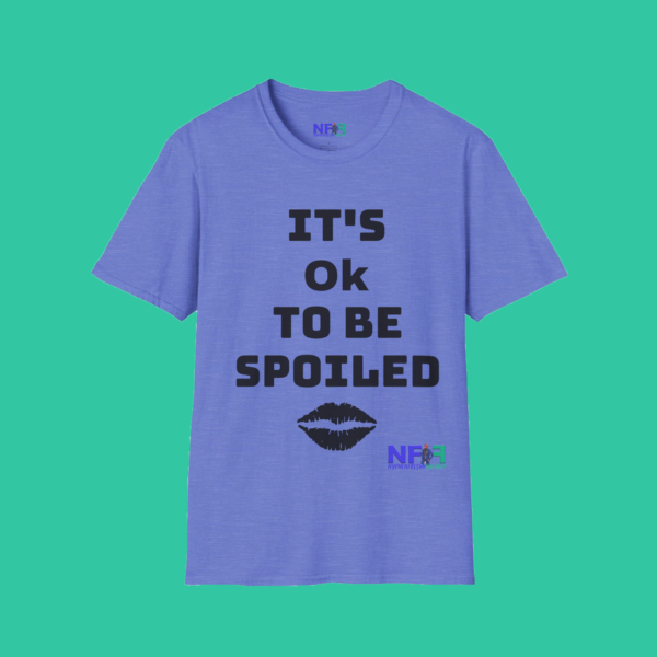 It's Ok To Be Spoiled (Girls or Unisex) - Image 6