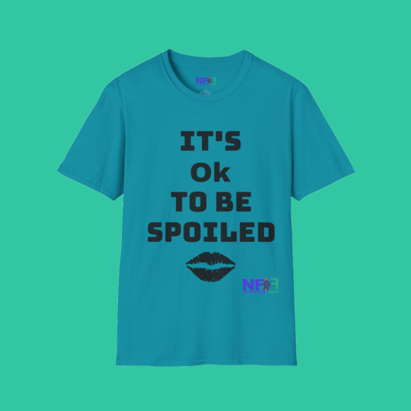 It's Ok To Be Spoiled (Girls or Unisex) - Image 7