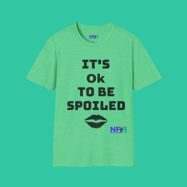 It's Ok To Be Spoiled (Girls or Unisex) - Image 8